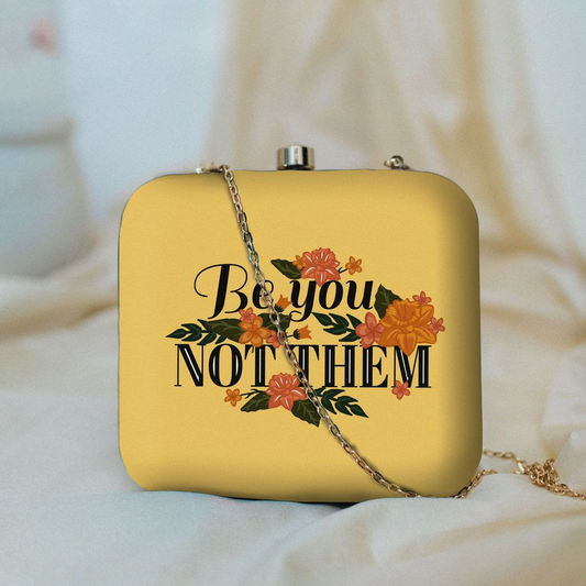 Be You Not Them Printed square Clutch